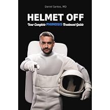 Helmet Off: Your Complete PHIMOSIS Treatment Guide