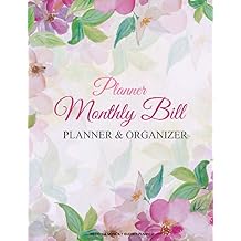 Monthly Bill Planner and Organizer: Finance Monthly & Weekly Budget Planner Expense Tracker Bill Organizer Journal Notebook | Budget Planning | Budget ... Workbook (Expense Tracker Budget Planner) Paperback Organizer, March 18, 2018