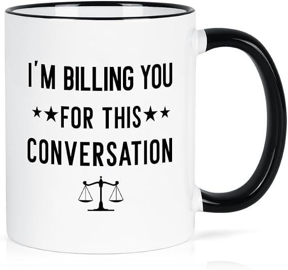 Cabtnca Lawyer Gifts for Men Women, Mothers Day Graduation Teacher Appreciation Gifts for Lawyers Law Student, I'm Billing You For This Conversation Mug 11Oz, Christmas Birthday Gift for Lawyers