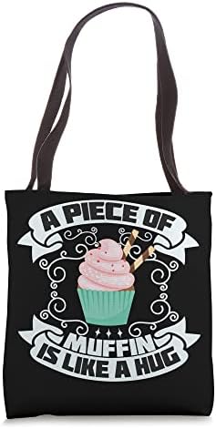 A piece of Muffin is like a Hug a Chocolate Joy Tote Bag