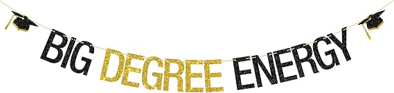 Big Degree Energy Banner Black Gold Glitter Congrats Grad High School Senior Master Degree Phd College Graduation Party Decoration Supplies