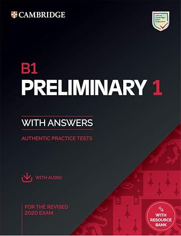 B1 Preliminary 1 for the Revised 2020 Exam. Student's Book with Answers with Audio with Resource bank. (Pet Practice Tests)