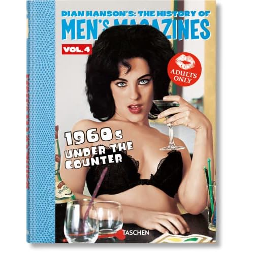 Dian Hansons: The History of Mens Magazines. Vol. 4: 1960s Under the Counter Multilingual Edition Hardcover February 19, 2023
