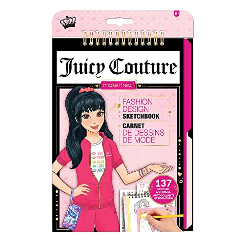 Make It Real Juicy Couture: Fashion Design Sketchbook, Includes 137 Stickers & Stencils, Draw Sketch & Create, Fashion Coloring Book, Tweens & Girls, Kids Ages 6