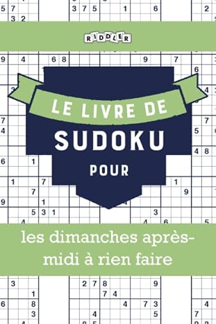 Le livre de Sudoku pour les dimanches apres-midi a rien faire (French Edition)