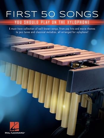 First 50 Songs You Should Play on Xylophone | Various Composers | Percussion Sheet Music Songbook for Early Level Players | 50 Pop Movie Jazz