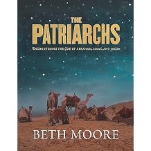 The Patriarchs: Encountering the God of Abraham, Isaac, and Jacob - Bible Study Book Paperback June 1, 2005