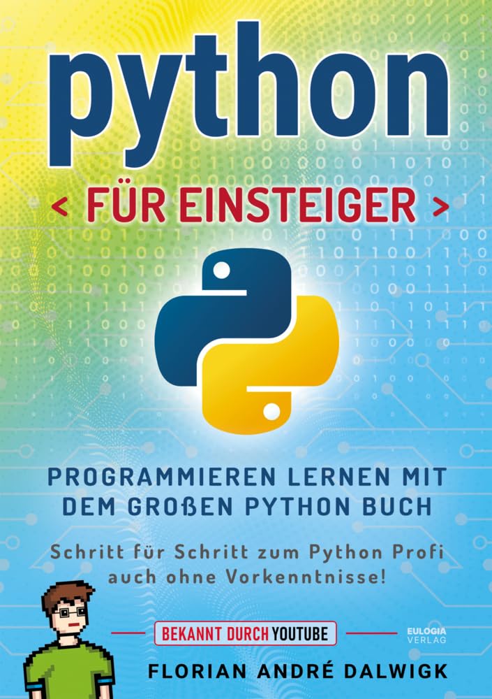 Python for beginners: Learn to program with the big Python book - step by step to the Python professional – even without previous knowledge! Paperback – 3 Oct. 2022