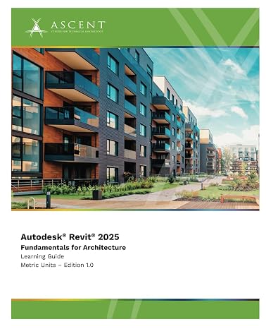 Autodesk Revit 2025: Fundamentals for Architecture (Metric Units)
