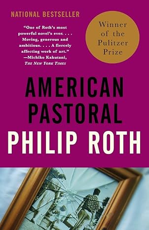 American Pastoral: American Trilogy 1 (Pulitzer Prize Winner) (Vintage International)