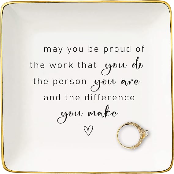 May You Be Proud of the Work You Do-Colleague Promotion,Retirement,Moving Away,Farewell,Goodbye,Leaving New Job Gifts-Boss Coworker Appreciate,Christmas Gifts-Jewelry Tray Trinket Holder Ring Dish