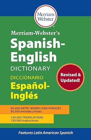 Merriam-Websters Spanish-English Dictionary (Multilingual Edition) Newest Edition, 2021 Copyright (Hardcover)
