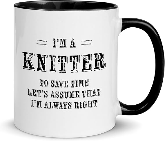 DesiDD Funny Knitter Gifts - To Save Time, Let's Assume I'm Always Right - 11oz Black Color Accent Cup for Coworker Yarn Artist Textile Artist Boss Fiber Artist Birthday