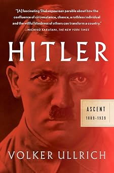 Hitler Ascent 1889-1939