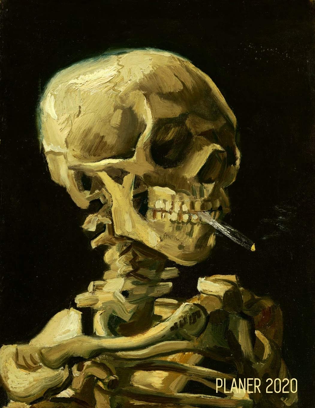 Schädel mit brennender Zigarette Monatsplaner 2020: Vincent van Gogh | Planer 2020 mit Raum für Notizen | Januar - Dezember 2020 mit Wochenansicht | ... Agenda Jahresplaner 2020 Paperback – 19 Dec. 2019