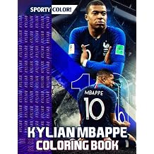 Sporty Color! - Kylian Mbappe Coloring Book: Famous Football Stars For All Fans Of Kids, Teens And Adults, Creativity Gift | EURO France Squad, Paris Saint-Germain Player Paperback – June 9, 2021