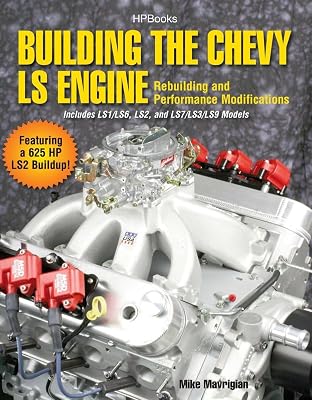 Building the Chevy LS Engine HP1559: Rebuilding and Performance Modifications Paperback – December 7, 2010