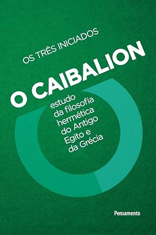 Caibalion - Nova edicao (Portuguese Edition)