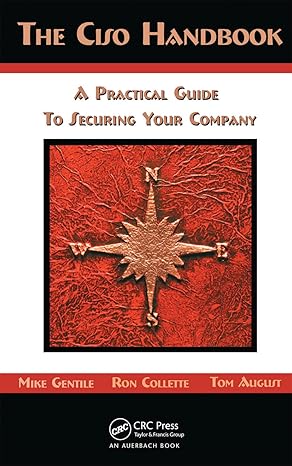 The Ciso Handbook: A Practical Guide to Securing Your Company