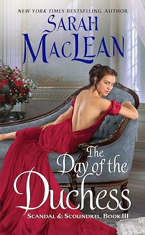 The Day of the Duchess: Scandal & Scoundrel, Book III (Scandal & Scoundrel, 3)