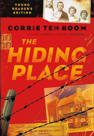 The Hiding Place: The Inspiring True Story of Faith and Forgiveness During World War II | Young Reader's Edition