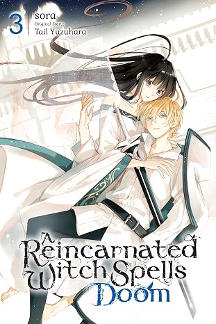 A Reincarnated Witch Spells Doom, Vol. 3