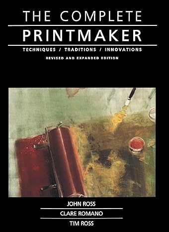 The Complete Printmaker: Techniques, Traditions, Innovations