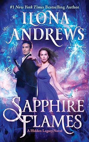 Sapphire Flames: A Paranormal Romance Novel Set in a World of Magic and Intrigue (Hidden Legacy, 4)
