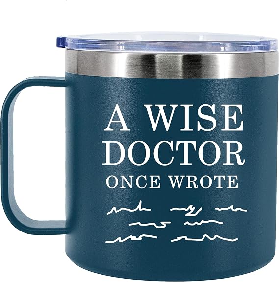 Panvola A Wise Doctor Once Wrote Doctor Gift Handle Mug 14oz Blue | Physician Gift Medical School Graduate Professional Gifts Stainless Steel Vacuum Insulated Tumbler Removable Lid