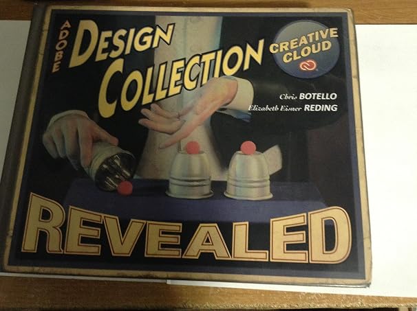 Adobe Design Collection Revealed Creative Cloud (Stay Current with Adobe Creative Cloud)