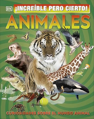 Increible pero cierto! Animales: Curiosidades sobre el mundo animal