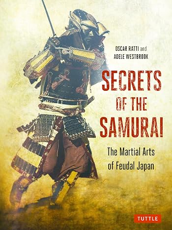 Secrets of the Samurai: The Martial Arts of Feudal Japan (Tuttle Specials)