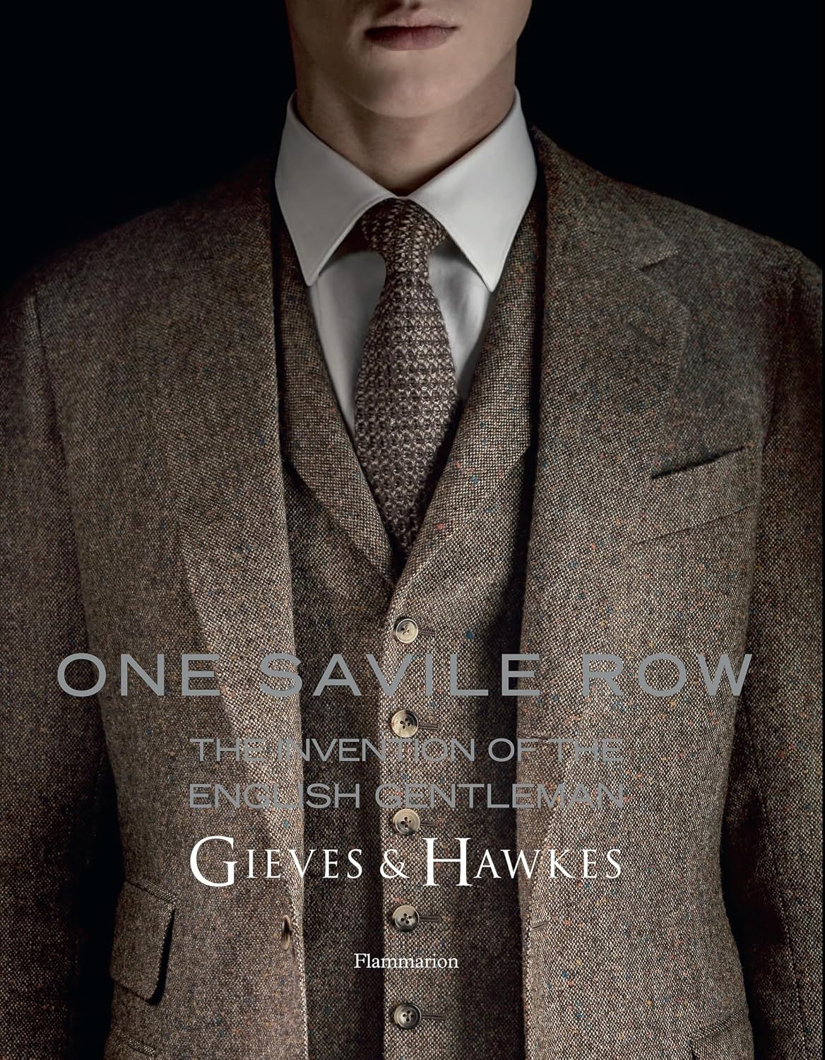 One Savile Row: Gieves & Hawkes: The Invention of the English Gentleman Hardcover – October 14, 2014