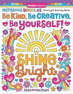 Notebook Doodles Be Kind, Be Creative, Be Yourself! Coloring and Activity Book Design Originals 32 Beginner-Friendly Art Activities and Inspiring Quotes to Boost Confidence in Tweens Paperback Coloring Book, August 28, 2023